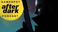 GameSpot After Dark 77：Hitman、Hitmanlee 和 Hitmanchan